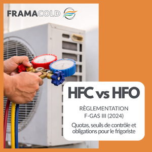 HFC et HFO : quelles différences avec la réglementation F-Gas III (2024) ?