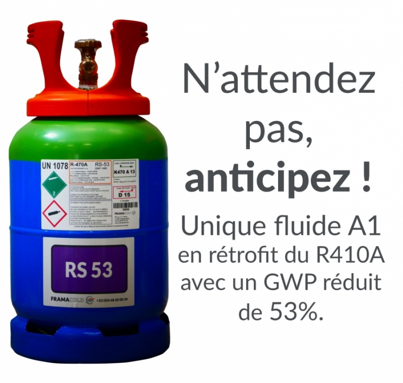 Le RS53 (R470A) unique fluide de remplacement  A1 - non inflammable  par drop'in du R410A